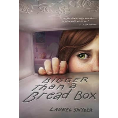 Bigger Than a Bread Box by Laurel Snyder