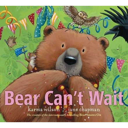 Bear Can't Wait by Karma Wilson
