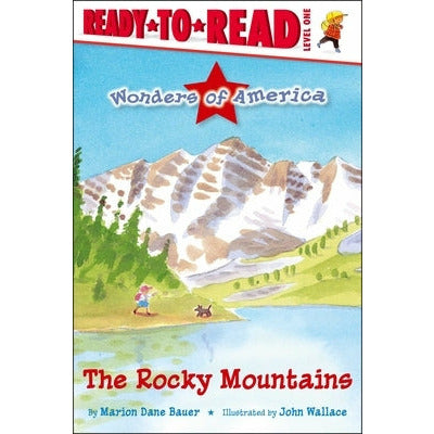The Rocky Mountains: Ready-To-Read Level 1 by Marion Dane Bauer