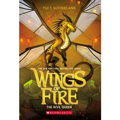 The Hive Queen (Wings of Fire, Book 12), 12 by Tui T. Sutherland