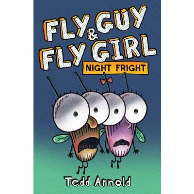 Fly Guy and Fly Girl: Night Fright by Tedd Arnold