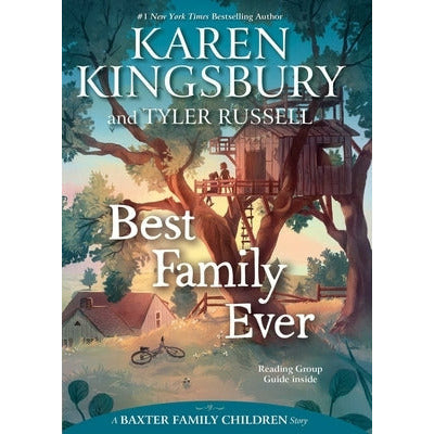 Best Family Ever by Karen Kingsbury