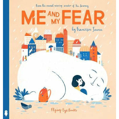 Me and My Fear by Francesca Sanna
