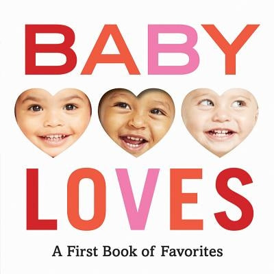 Baby Loves: A First Book of Favorites by Abrams Appleseed