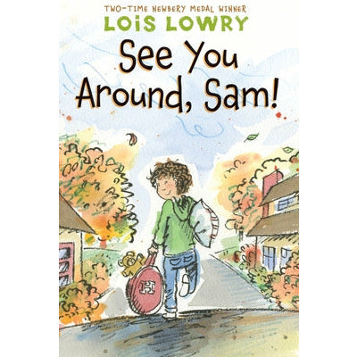 See You Around, Sam! by Lois Lowry