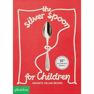 The Silver Spoon for Children: Favorite Italian Recipes by Harriet Russell