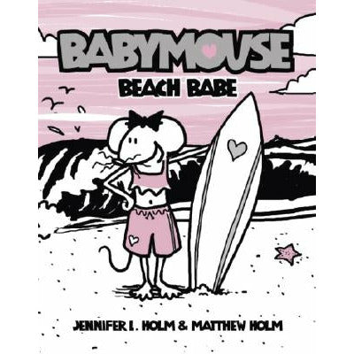 Babymouse #3: Beach Babe by Jennifer L. Holm