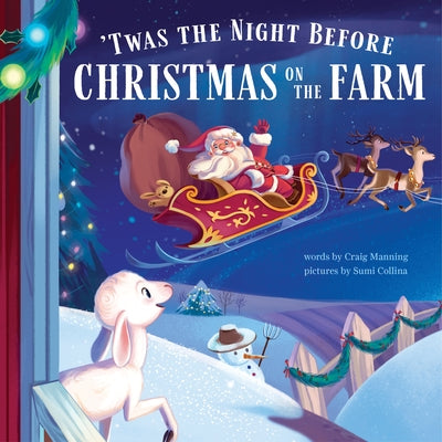 'twas the Night Before Christmas on the Farm by Craig Manning