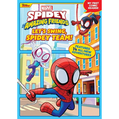 Spidey and His Amazing Friends Let's Swing, Spidey Team!: My First Comic Reader! by Steve Behling