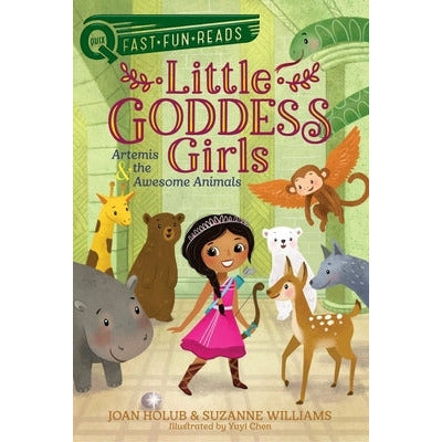 Artemis & the Awesome Animals: Little Goddess Girls 4 by Joan Holub