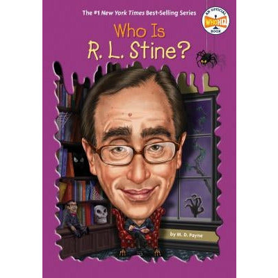 Who Is R. L. Stine? by M. D. Payne