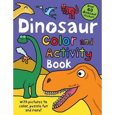 Color and Activity Books Dinosaur: With Over 60 Stickers, Pictures to Color, Puzzle Fun and More! by Roger Priddy