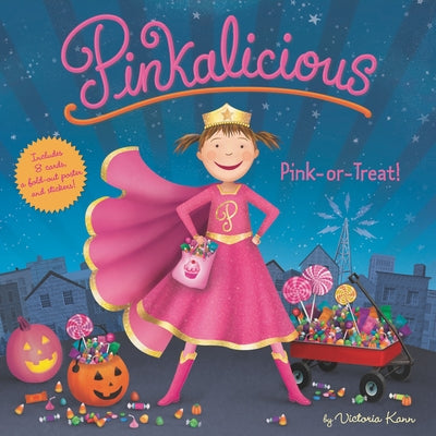 Pinkalicious: Pink or Treat!: Includes Cards, a Fold-Out Poster, and Stickers! by Victoria Kann