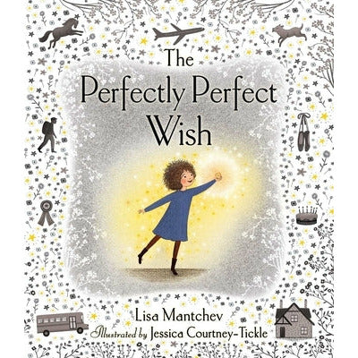 The Perfectly Perfect Wish by Lisa Mantchev