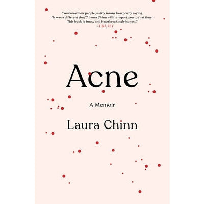 Acne: A Memoir by Laura Chinn