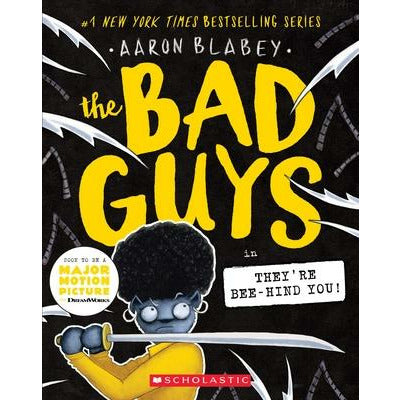 The Bad Guys in They're Bee-Hind You! (the Bad Guys #14), 14 by Aaron Blabey