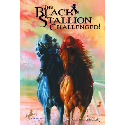 The Black Stallion Challenged! by Walter Farley