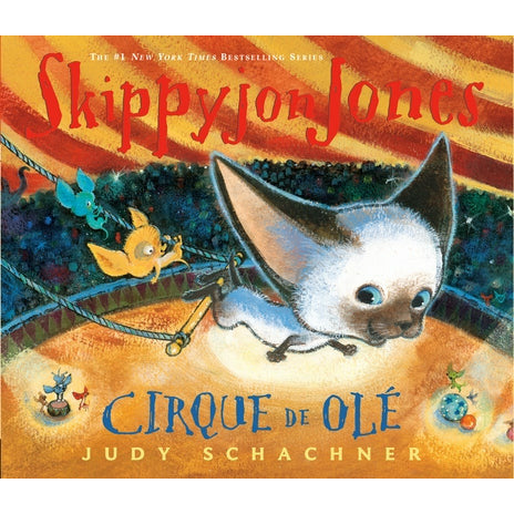 Skippyjon Jones Cirque de OLE by Judy Schachner