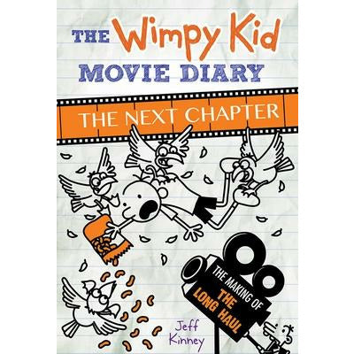 Wimpy Kid Movie Diary: The Next Chapter by Jeff Kinney