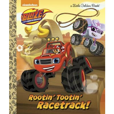 Rootin' Tootin' Racetrack! (Blaze and the Monster Machines) by Frank Berrios