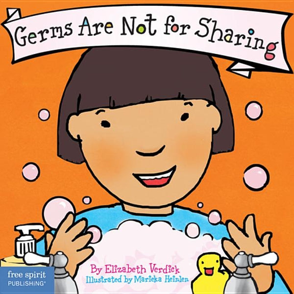 Germs Are Not for Sharing by Elizabeth Verdick