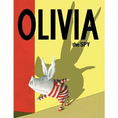 Olivia the Spy by Ian Falconer