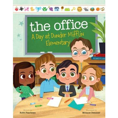 The Office: A Day at Dunder Mifflin Elementary by Robb Pearlman