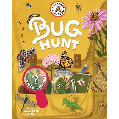 Backpack Explorer: Bug Hunt: What Will You Find? by Editors of Storey Publishing