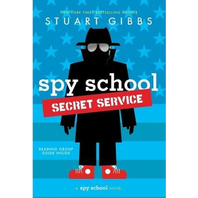 Spy School Secret Service by Stuart Gibbs