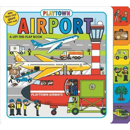 Playtown: Airport: A Lift-The-Flap Book by Roger Priddy