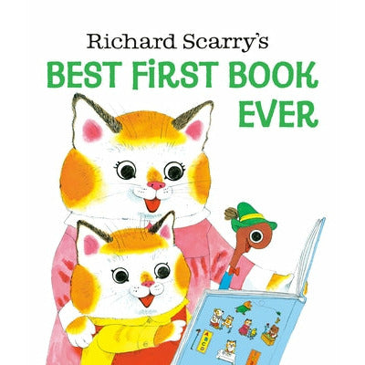 Richard Scarry's Best First Book Ever! by Richard Scarry