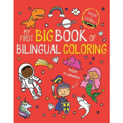 My First Big Book of Bilingual Coloring: Spanish by Little Bee Books