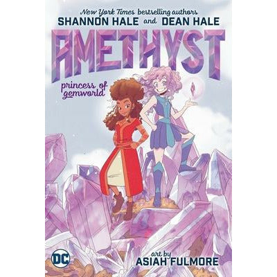 Amethyst: Princess of Gemworld by Shannon Hale