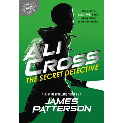 Ali Cross: The Secret Detective by James Patterson