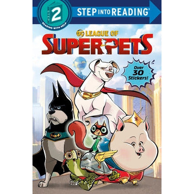 DC League of Super-Pets (DC League of Super-Pets Movie): Includes Over 30 Stickers! by Random House