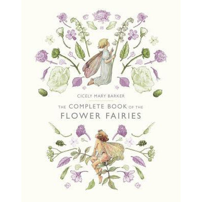 The Complete Book of the Flower Fairies by Cicely Mary Barker