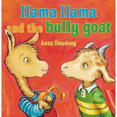 Llama Llama and the Bully Goat by Anna Dewdney