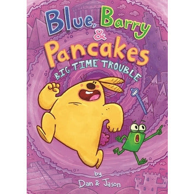 Blue, Barry & Pancakes: Big Time Trouble by Jason