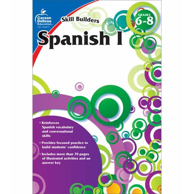 Spanish I, Grades 6 - 8 (Skill Builders), Grades 6 - 8 by Carson Dellosa Education