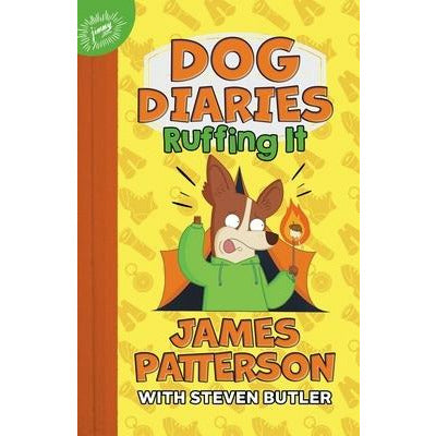 Dog Diaries: Ruffing It: A Middle School Story by James Patterson