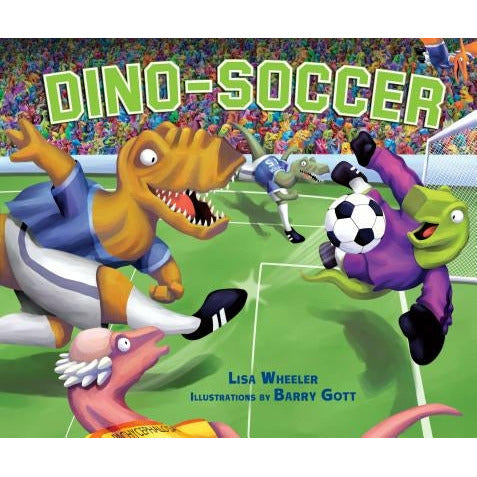 Dino-Soccer by Lisa Wheeler