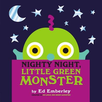 Nighty Night, Little Green Monster by Ed Emberley