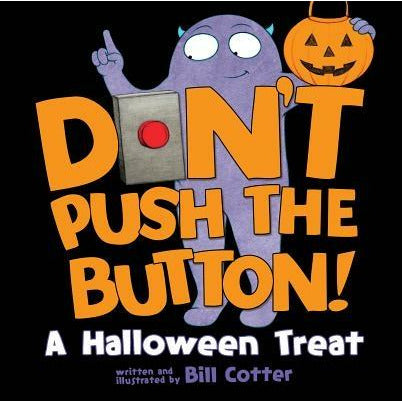 Don't Push the Button!: A Halloween Treat by Bill Cotter