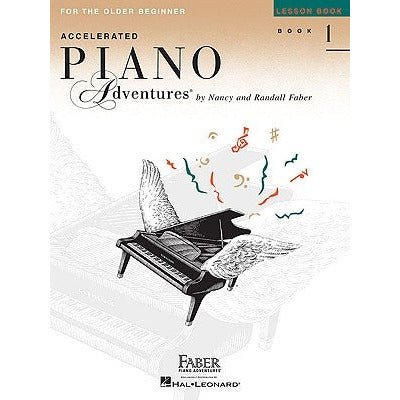 Accelerated Piano Adventures, Book 1, Lesson Book: For the Older Beginner by Nancy Faber