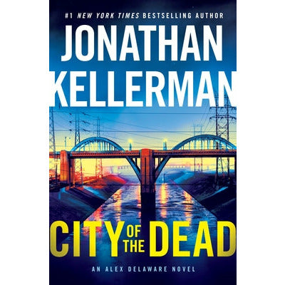 City of the Dead: An Alex Delaware Novel by Jonathan Kellerman