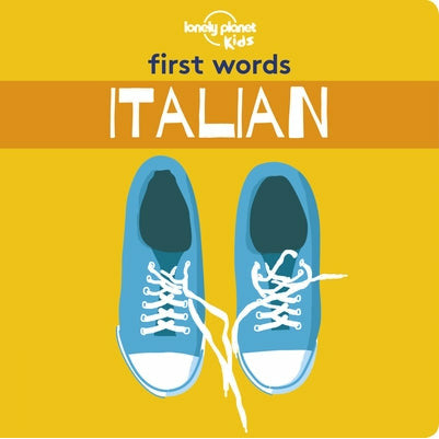 First Words - Italian 1 by Lonely Planet Kids