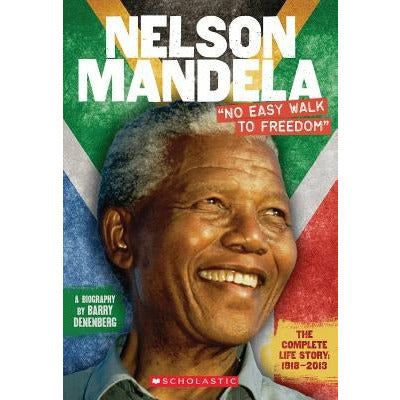 Nelson Mandela: No Easy Walk to Freedom by Barry Denenberg