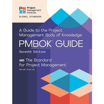 A Guide to the Project Management Body of Knowledge and the Standard for Project Management by Project Management Institute