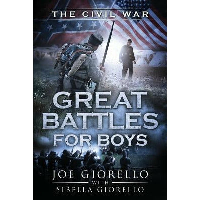 Great Battles for Boys: Civil War by Joe Giorello