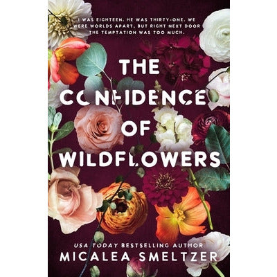 The Confidence of Wildflowers by Micalea Smeltzer